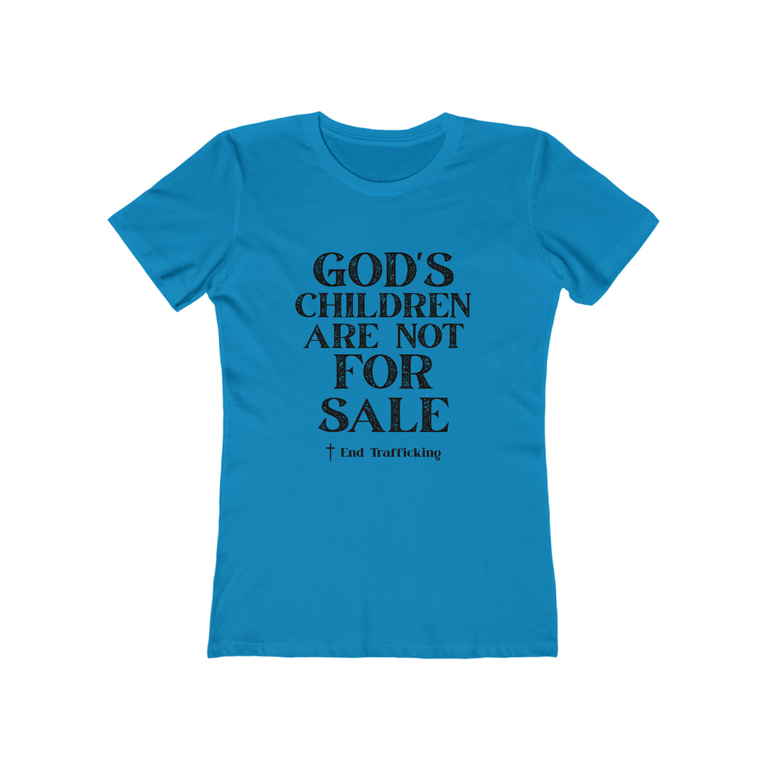 God's Children are not for sale!-Women's The Boyfriend Tee