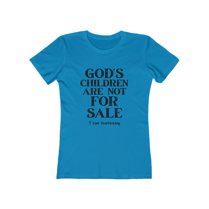 God's Children are not for sale!-Women's The Boyfriend Tee