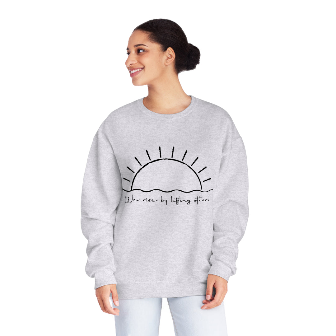 We Rise By Lifting Others=Unisex NuBlend® Crewneck Sweatshirt