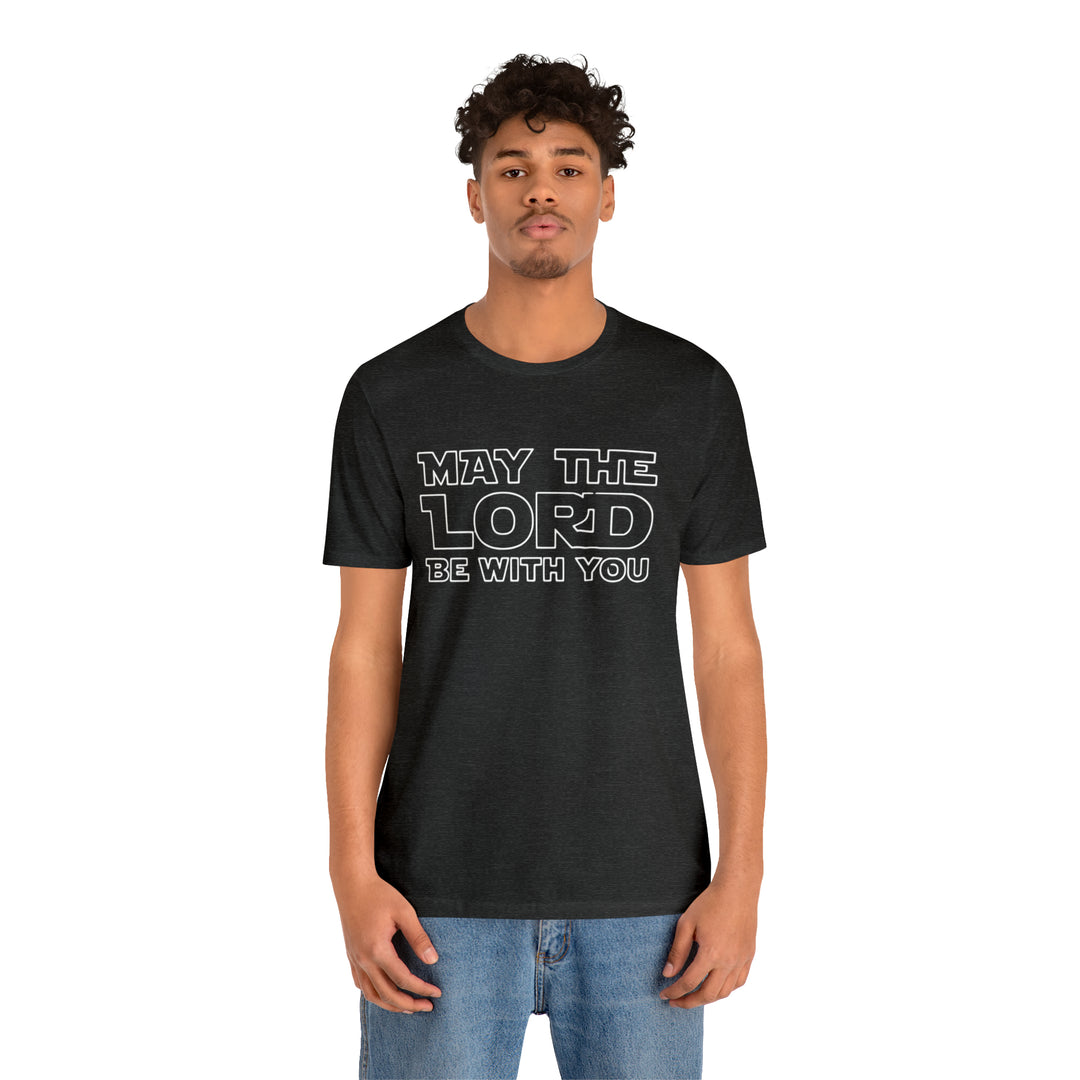 May The Lord Be With You-Unisex Jersey Short Sleeve Tee