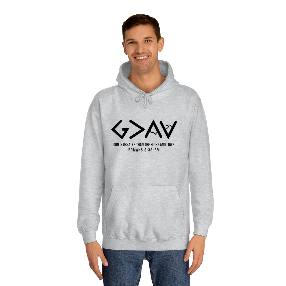 God Is Greater Unisex College Hoodie