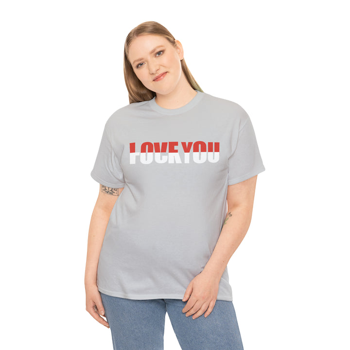 LOVE YOU-F YOU-Unisex Heavy Cotton Tee