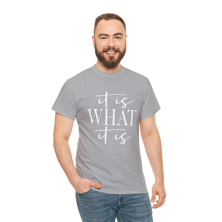 It is what it is-Unisex Heavy Cotton Tee