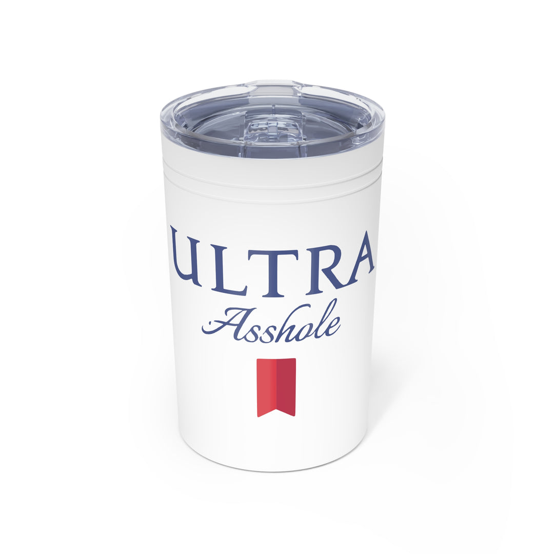 Ultra Asshole-Vacuum Insulated Tumbler, 11oz