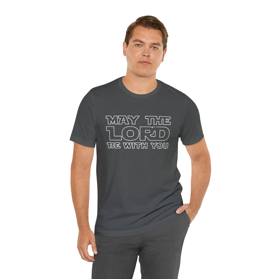May The Lord Be With You-Unisex Jersey Short Sleeve Tee