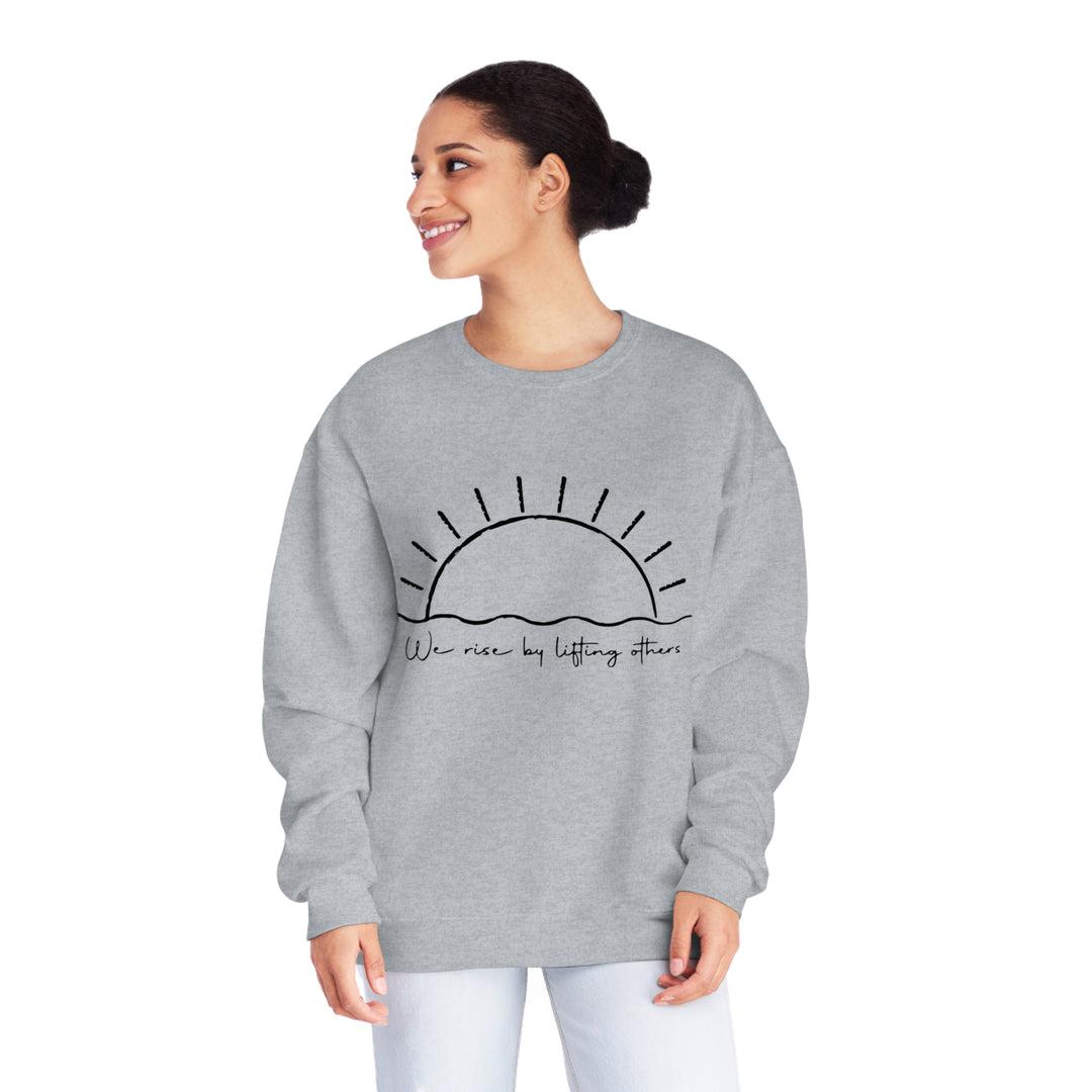 We Rise By Lifting Others=Unisex NuBlend® Crewneck Sweatshirt