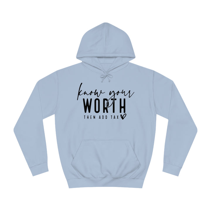 Know your worth-Unisex College Hoodie