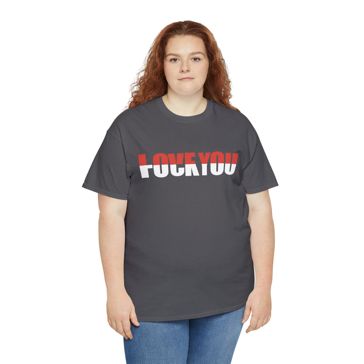 LOVE YOU-F YOU-Unisex Heavy Cotton Tee