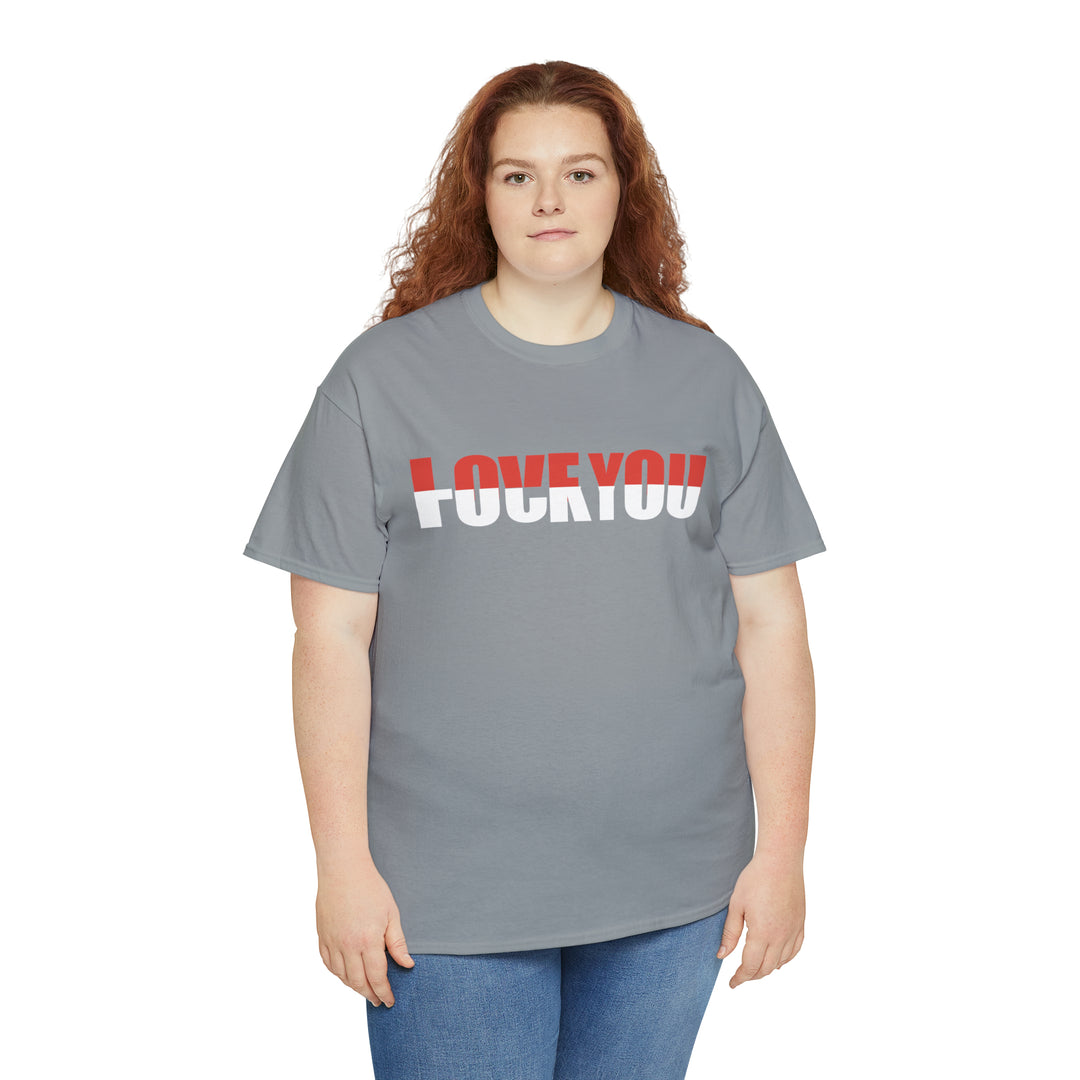 LOVE YOU-F YOU-Unisex Heavy Cotton Tee
