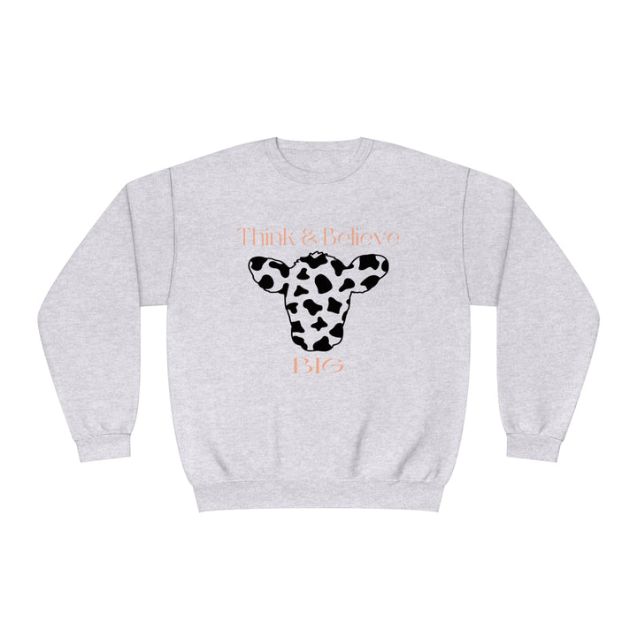 Think & Believe Big=Unisex NuBlend® Crewneck Sweatshirt