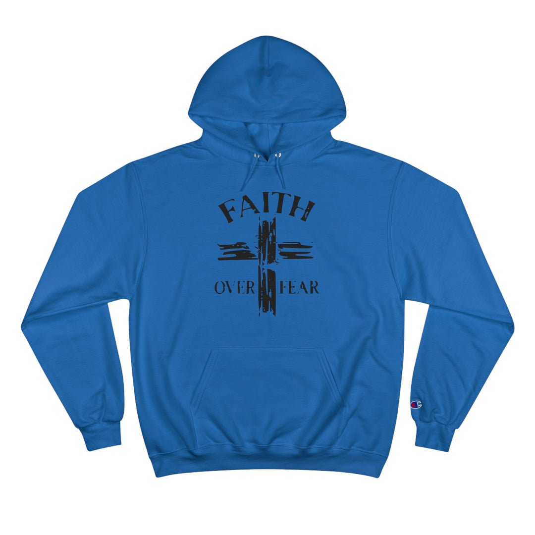 FAITH OVER FEAR-Champion Hoodie