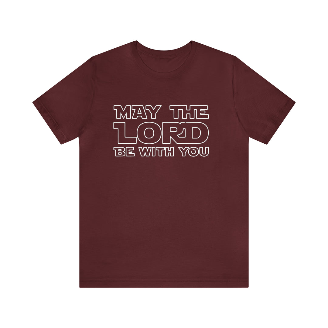 May The Lord Be With You-Unisex Jersey Short Sleeve Tee