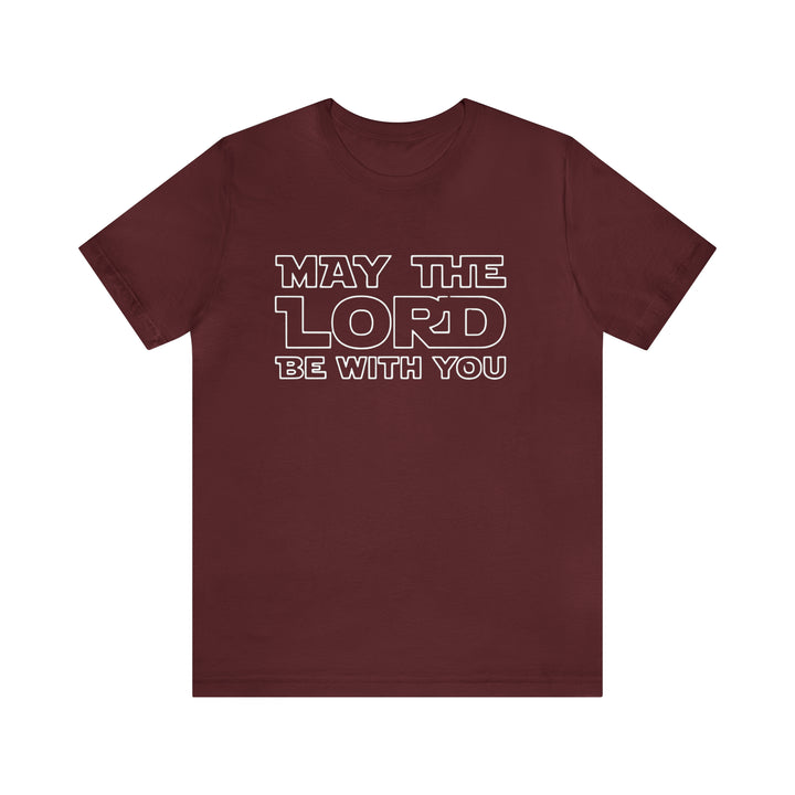May The Lord Be With You-Unisex Jersey Short Sleeve Tee