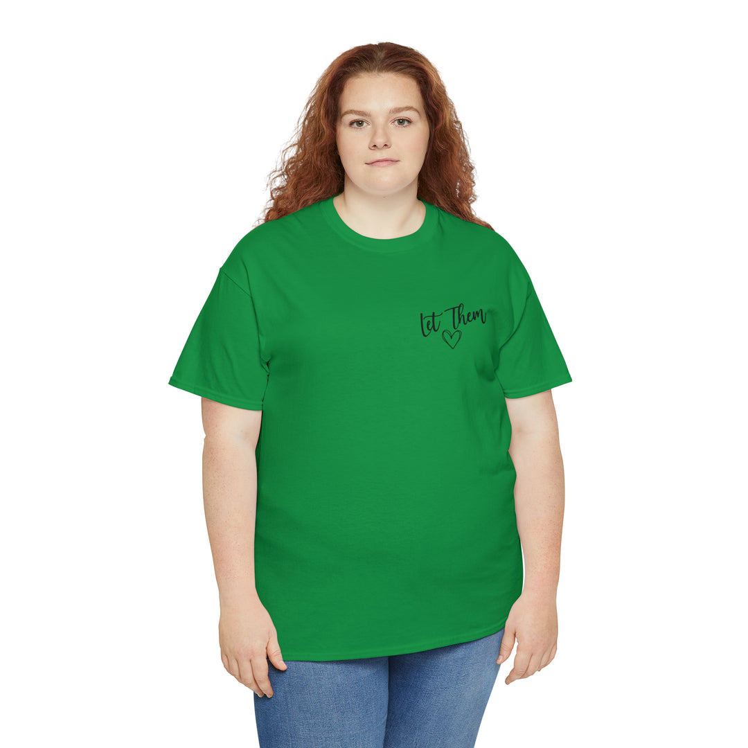 LET THEM-Unisex Heavy Cotton Tee