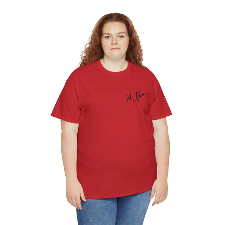 LET THEM-Unisex Heavy Cotton Tee