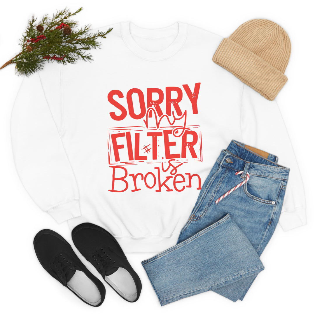 Sorry my Filter is Broken-Unisex Heavy Blend™ Crewneck Sweatshirt