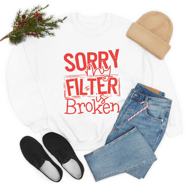 Sorry my Filter is Broken-Unisex Heavy Blend™ Crewneck Sweatshirt