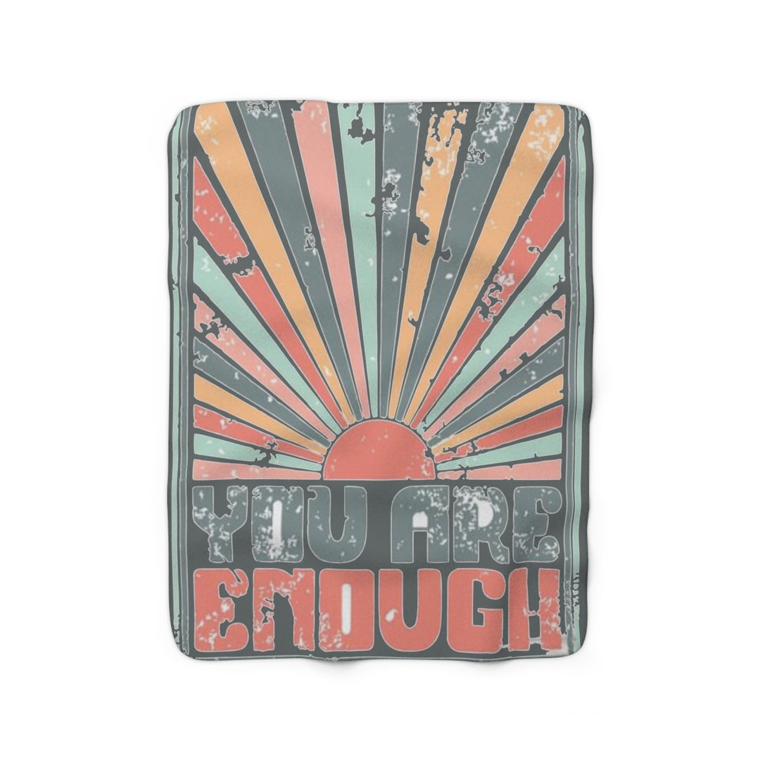 YOU ARE ENOUGH=Sherpa Fleece Blanket