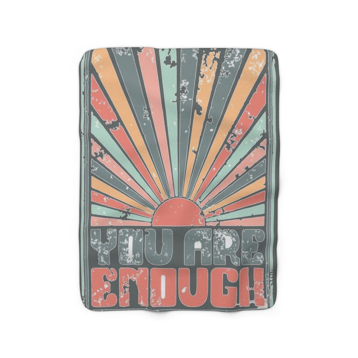 YOU ARE ENOUGH=Sherpa Fleece Blanket