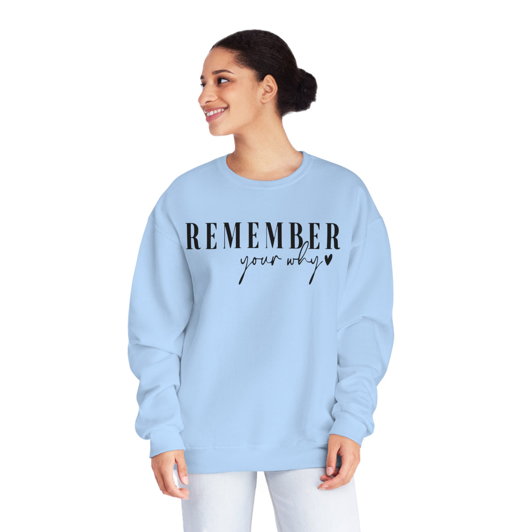 Remember your why-Unisex NuBlend® Crewneck Sweatshirt