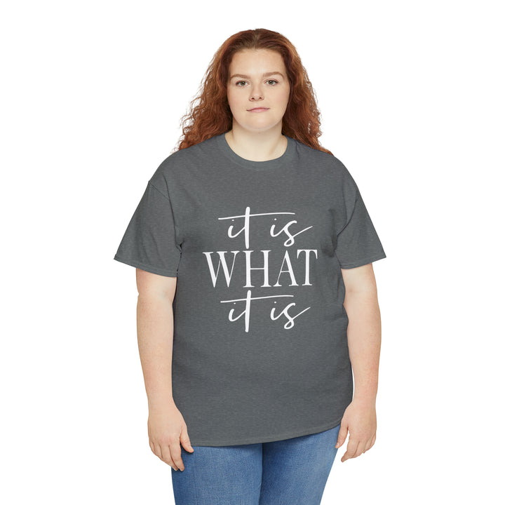 It is what it is-Unisex Heavy Cotton Tee