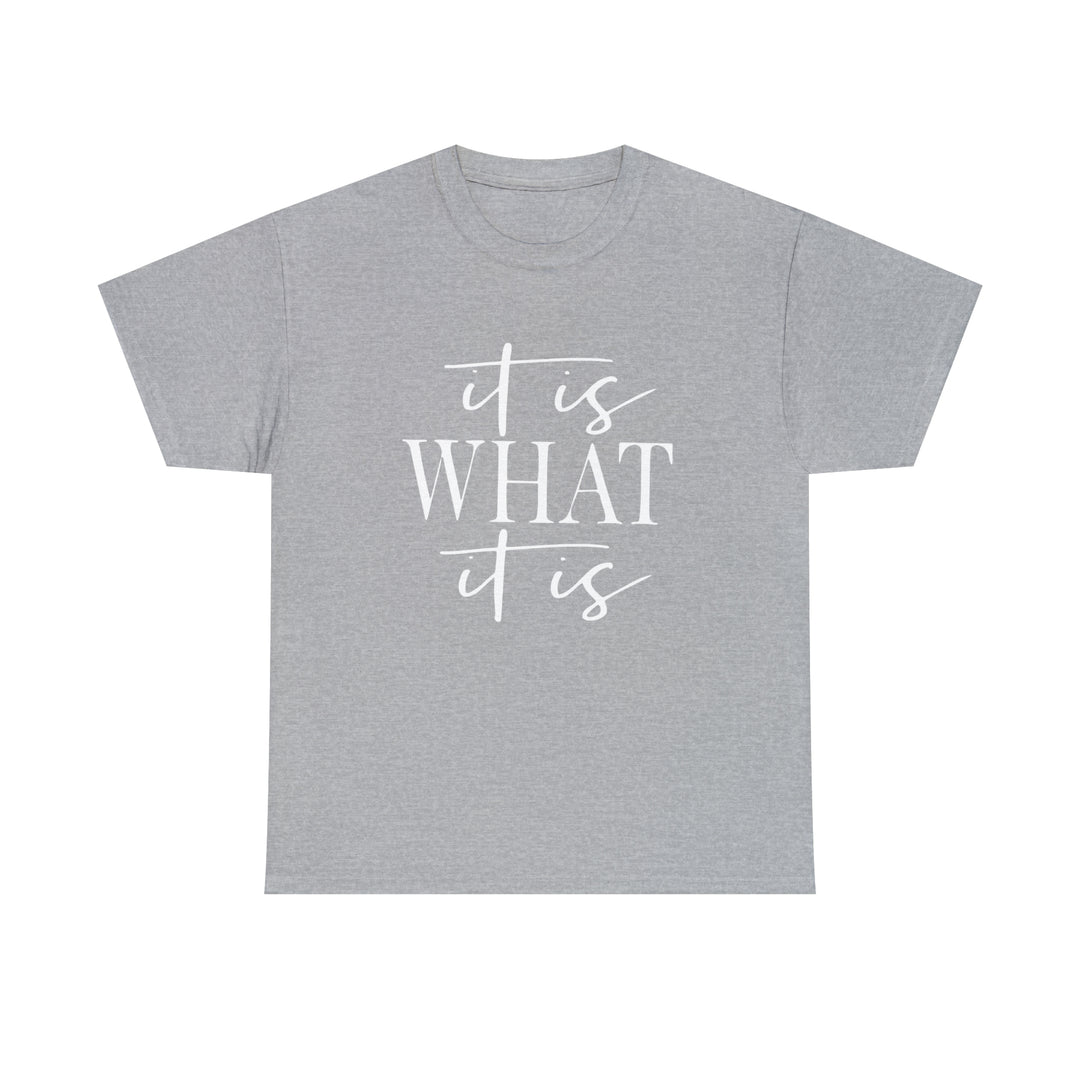 It is what it is-Unisex Heavy Cotton Tee