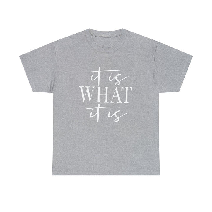 It is what it is-Unisex Heavy Cotton Tee