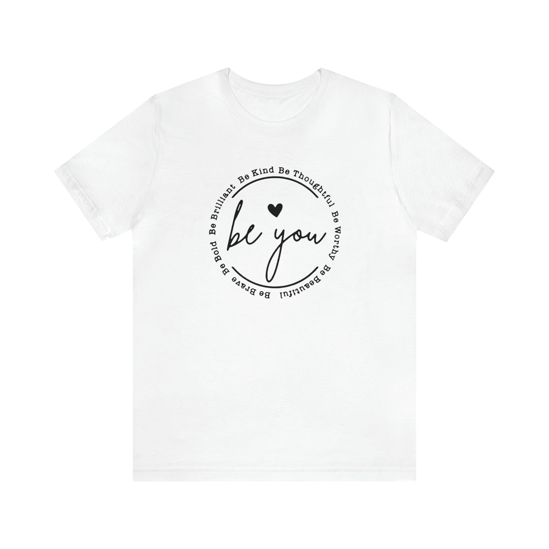 Be You-Unisex Jersey Short Sleeve Tee