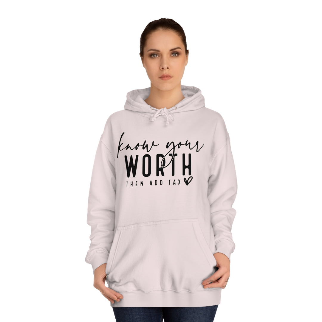 Know your worth-Unisex College Hoodie