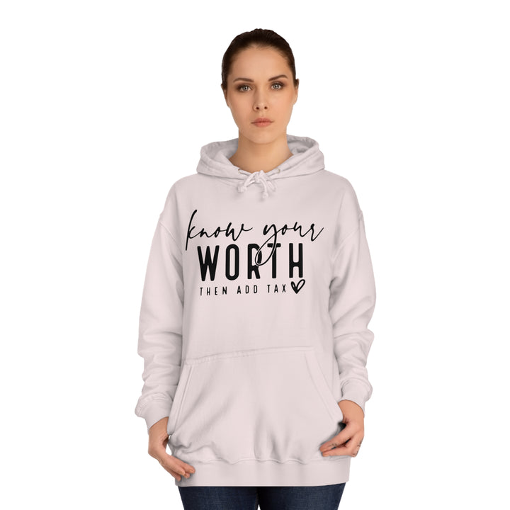 Know your worth-Unisex College Hoodie