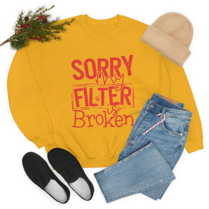 Sorry my Filter is Broken-Unisex Heavy Blend™ Crewneck Sweatshirt