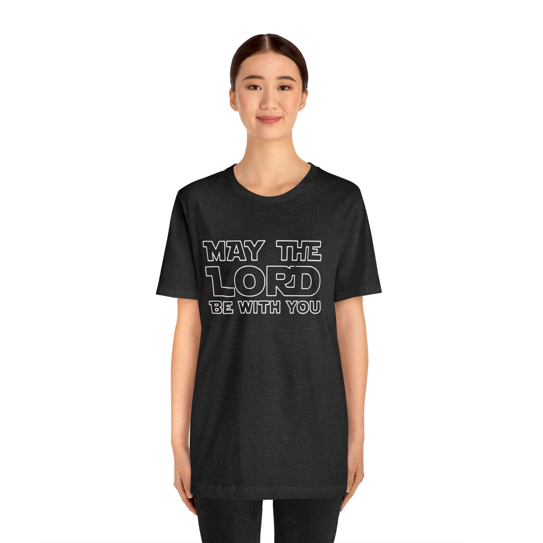 May The Lord Be With You-Unisex Jersey Short Sleeve Tee