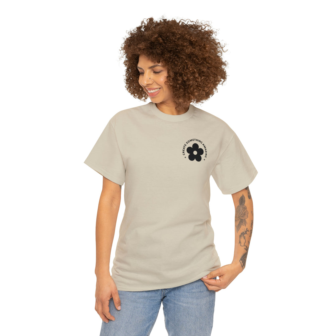 Create the life you want-Unisex Heavy Cotton Tee