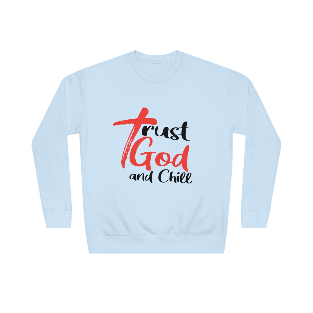 Trust God and Chill Unisex Crew Sweatshirt
