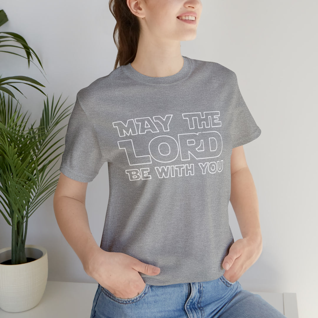 May The Lord Be With You-Unisex Jersey Short Sleeve Tee