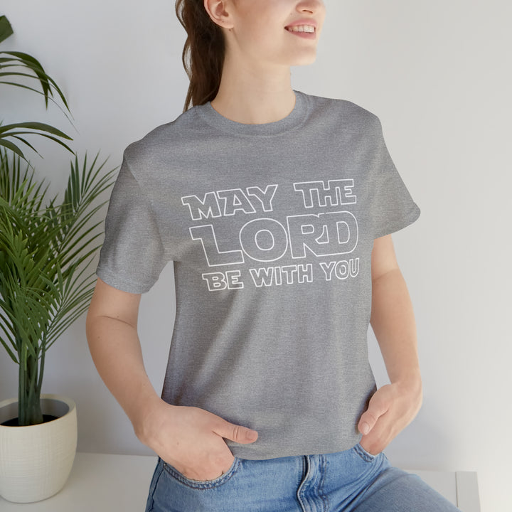 May The Lord Be With You-Unisex Jersey Short Sleeve Tee