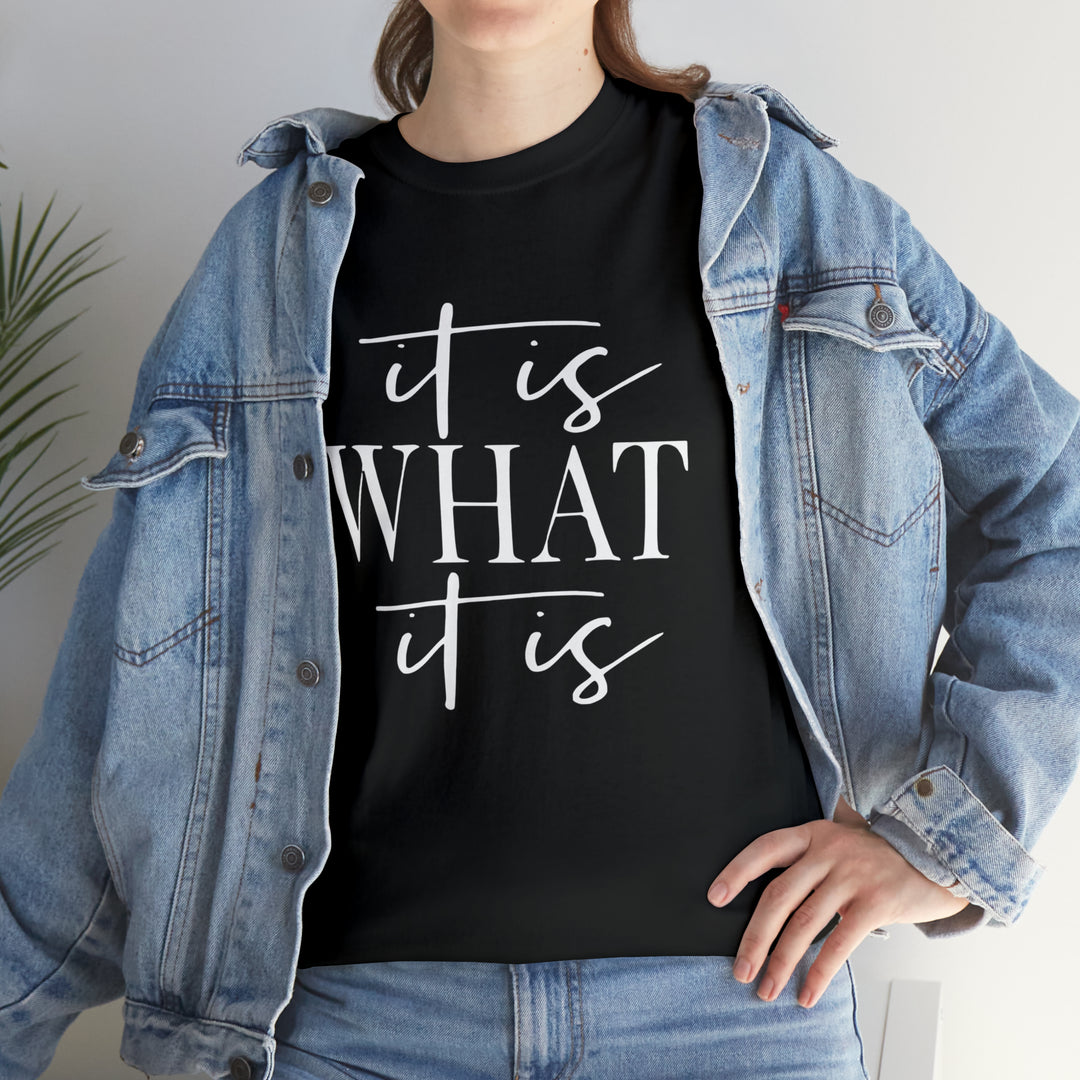It is what it is-Unisex Heavy Cotton Tee