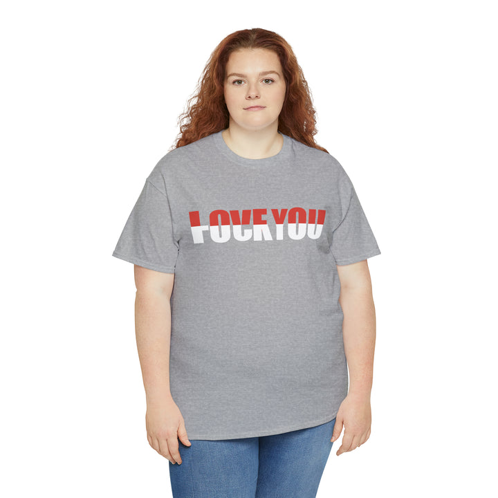 LOVE YOU-F YOU-Unisex Heavy Cotton Tee