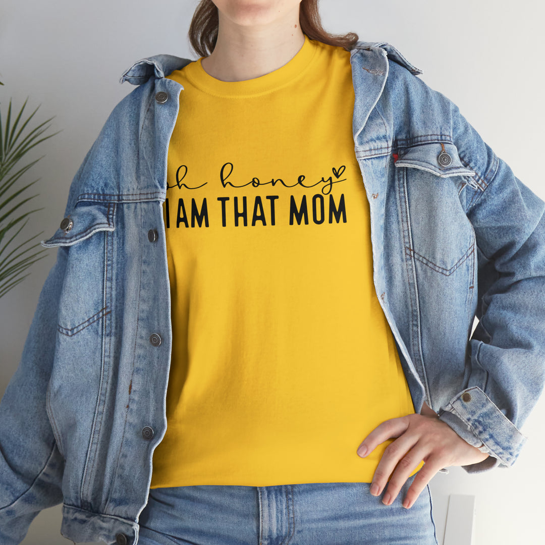 Oh Honey I am that Mom-Unisex Heavy Cotton Tee