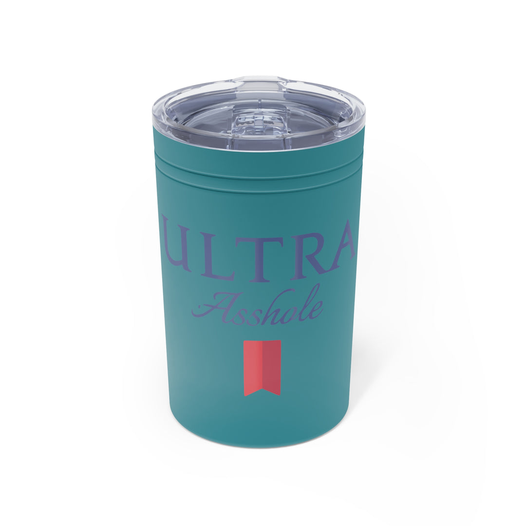Ultra Asshole-Vacuum Insulated Tumbler, 11oz