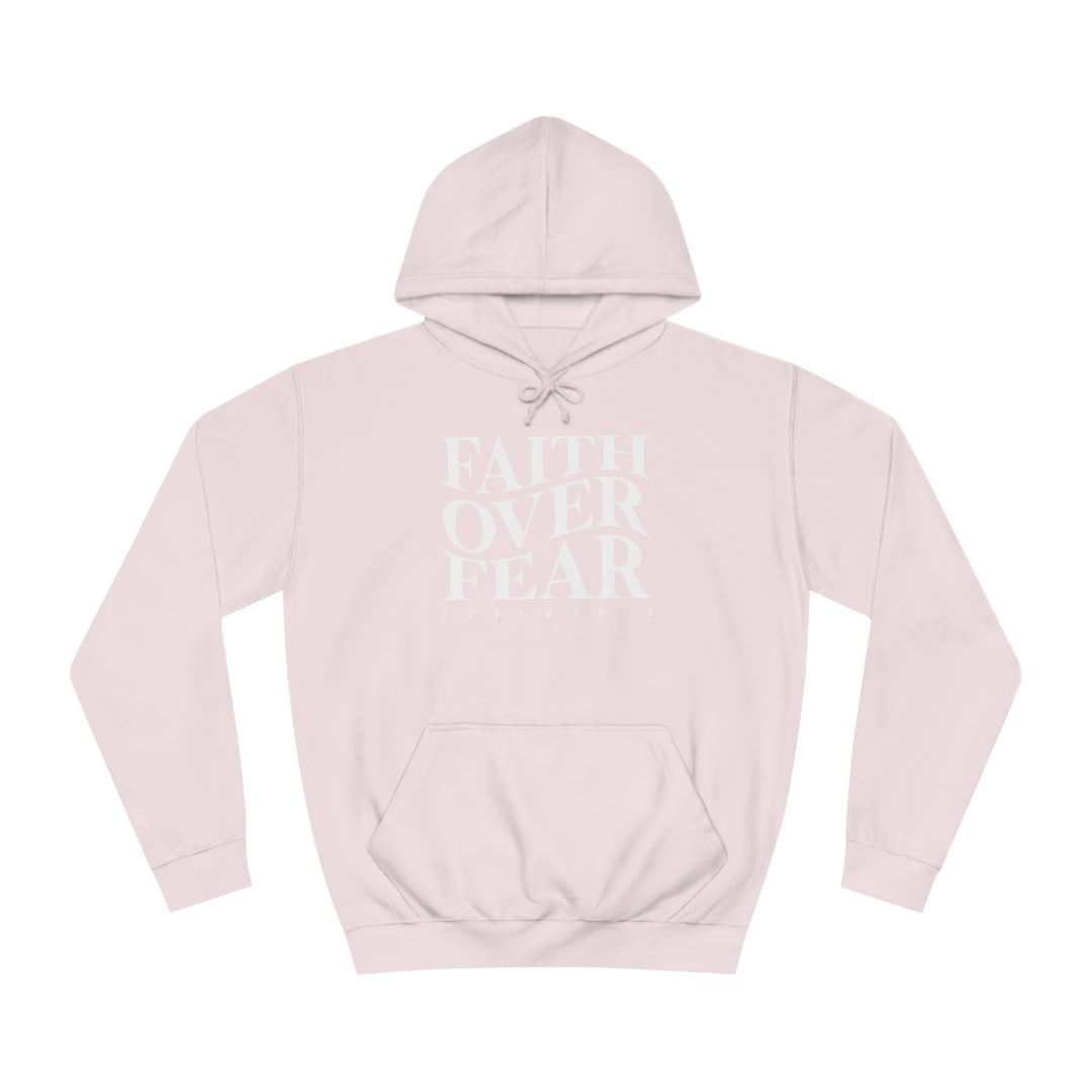 Faith over Fear-Unisex College Hoodie