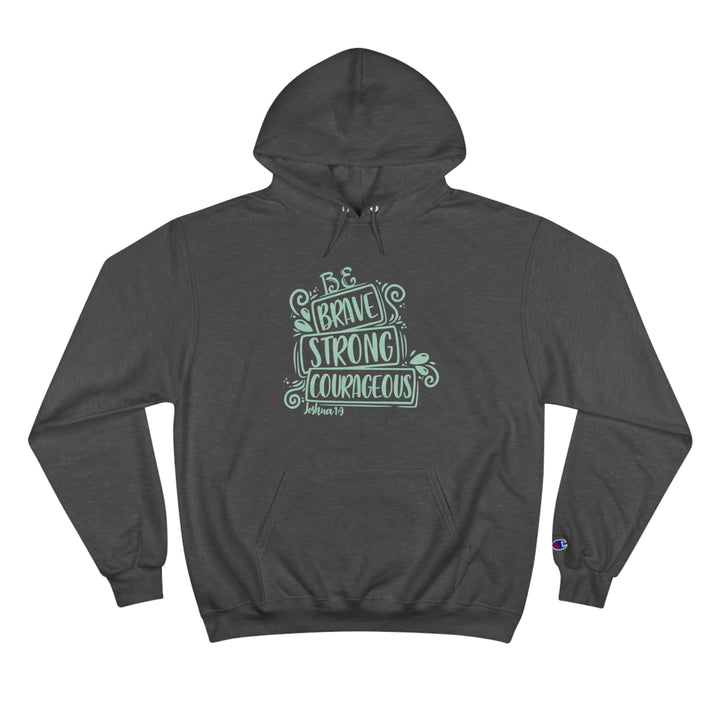 Be Strong=Champion Hoodie