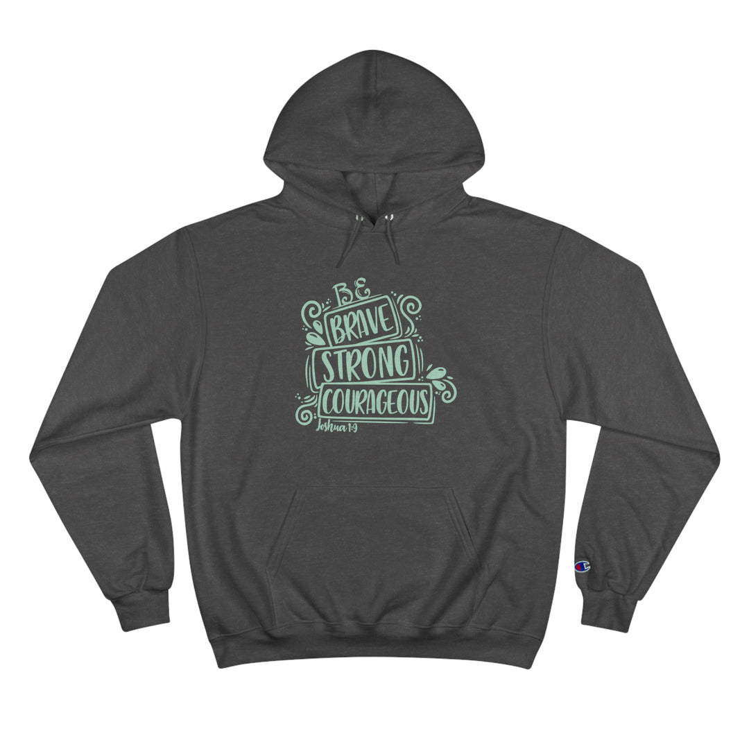 Be Strong=Champion Hoodie