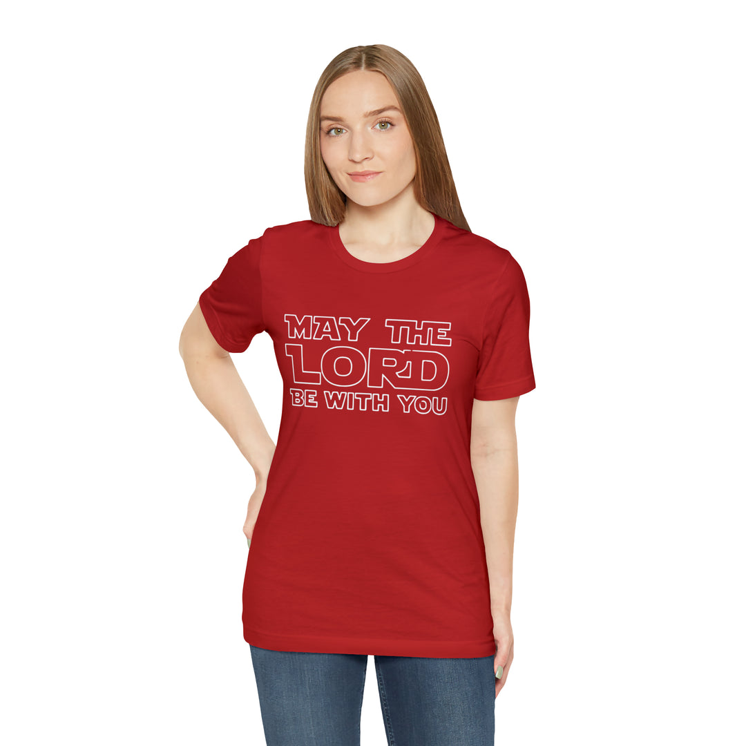 May The Lord Be With You-Unisex Jersey Short Sleeve Tee