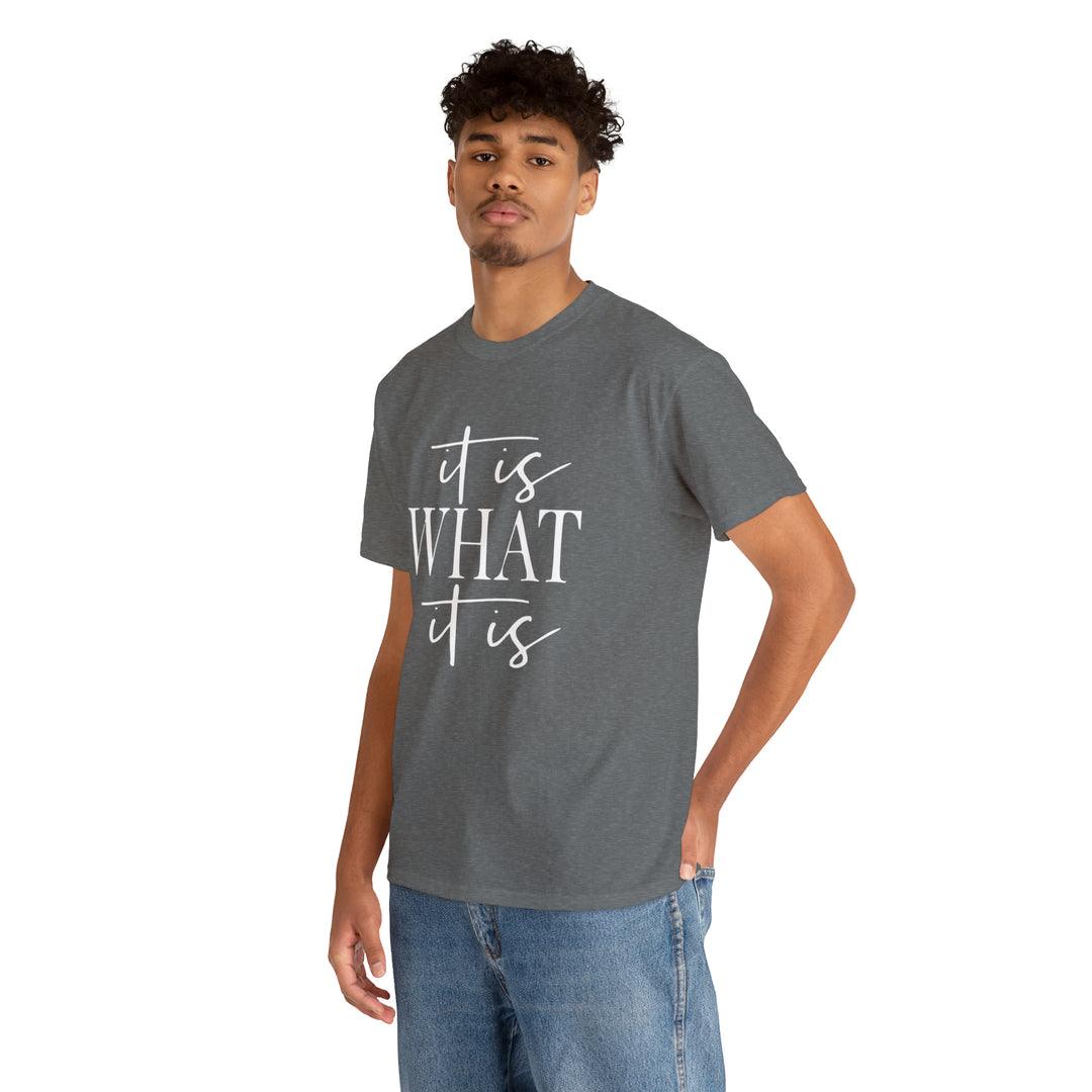 It is what it is-Unisex Heavy Cotton Tee