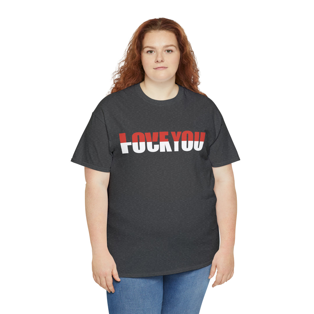LOVE YOU-F YOU-Unisex Heavy Cotton Tee