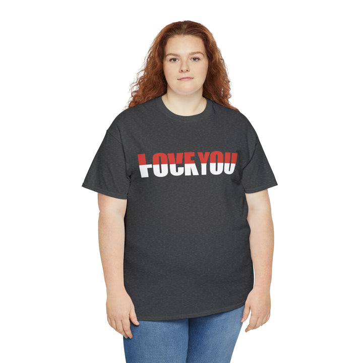 LOVE YOU-F YOU-Unisex Heavy Cotton Tee