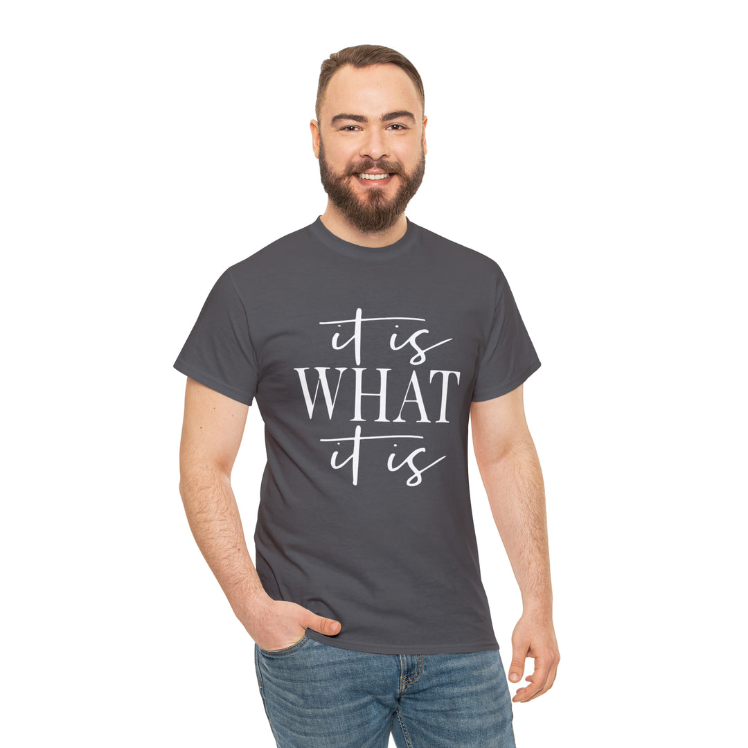It is what it is-Unisex Heavy Cotton Tee