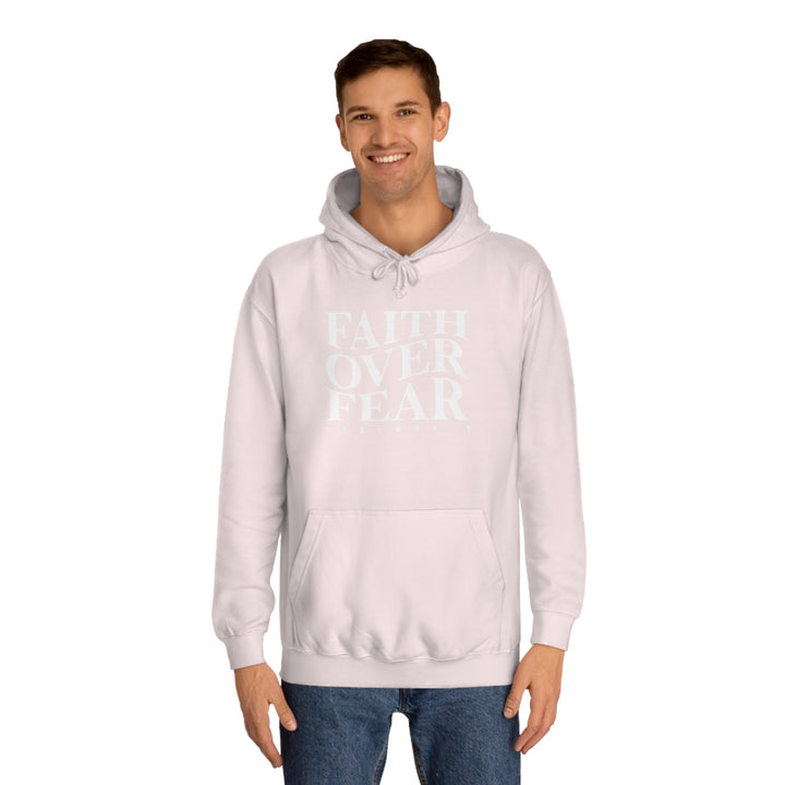 Faith over Fear-Unisex College Hoodie