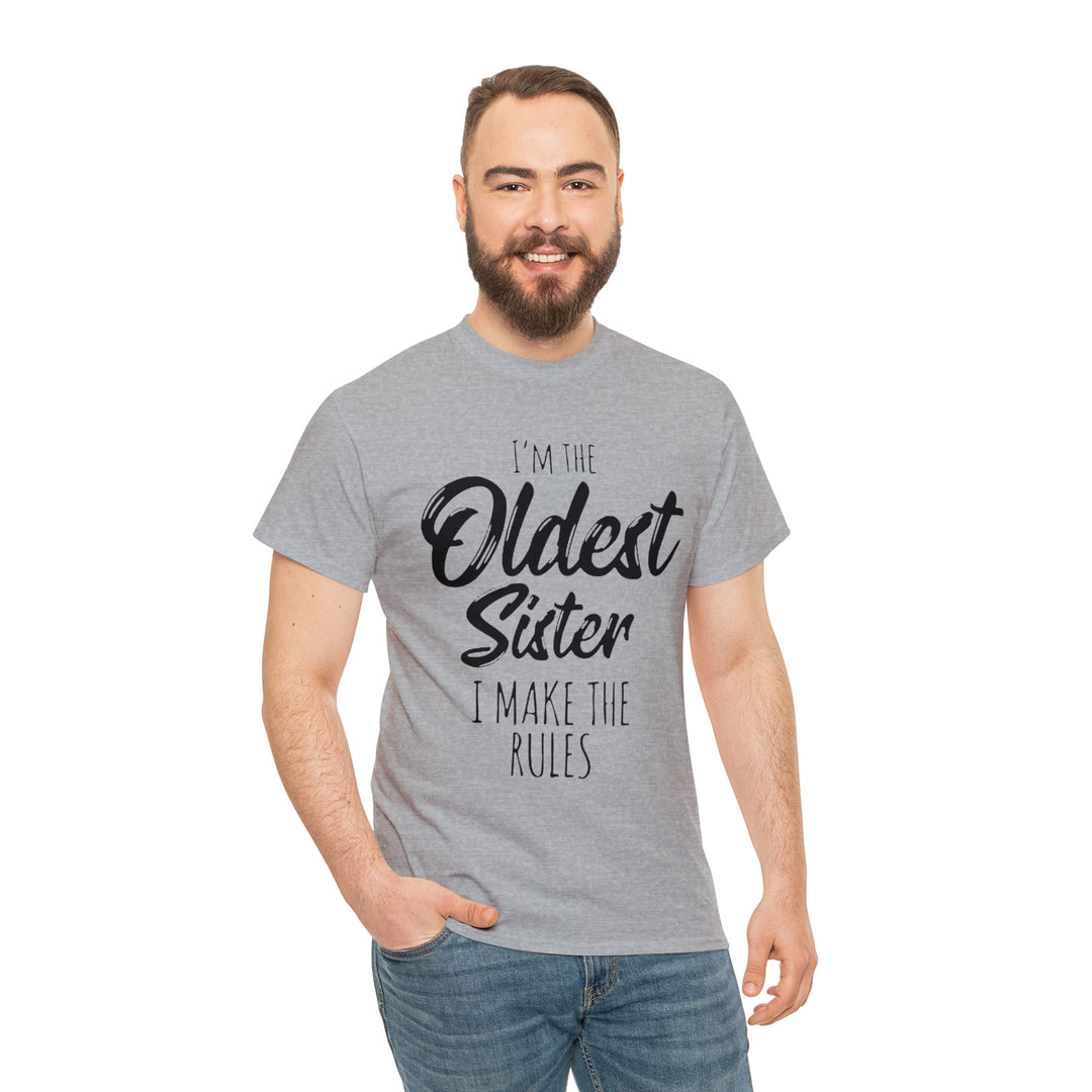 IM THE OLDEST=Unisex Heavy Cotton Tee